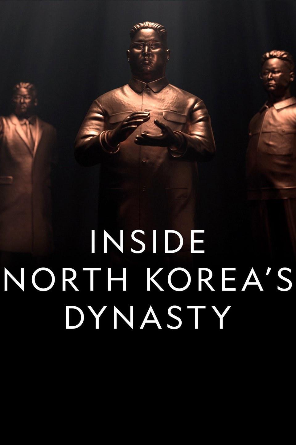 Ļ һ Inside North Korea's Dynasty Season 1 (2018)