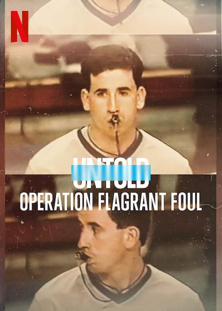 ̳ʷж Untold: Operation Flagrant Foul (2022)